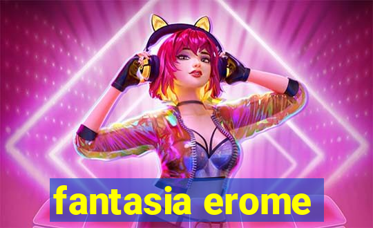 fantasia erome